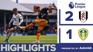 HIGHLIGHTS  FULHAM 2-1 LEEDS UNITED  PREMIER LEAGUE