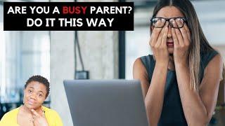How Busy Parents Try To Make It Work  If You Are A Busy Parent Please Watch