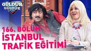 Güldür Güldür Show 166. Bölüm  İstanbul Trafik Eğitimi