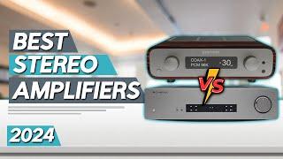 Best Stereo Amplifiers 2024 - Top 5 Amps You Can Buy