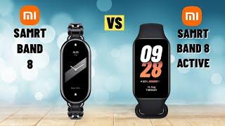 Xiaomi Smart Band 8 VS Xiaomi Smart Band 8 Active