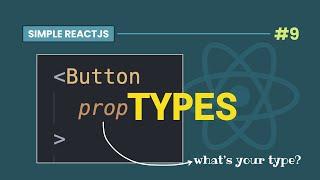 #9 Typing your React Component Props with PROP-TYPES