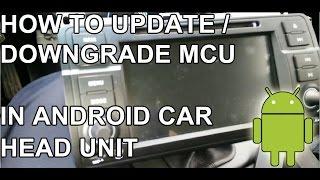 How to update - downgrade MCU version in your android car head unit