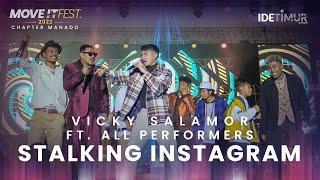 Vicky Salamor feat. All Performers - Stalking Instagram  MOVE IT FEST 2022 Chapter Manado