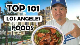 TOP 101 LOS ANGELES FOODS And Where to Find Them