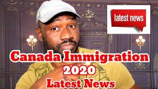 Canada Immigration 2020 Latest News