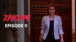 Zakhmi  Episode 11  Tia Bajpai  A Web Original By Vikram Bhatt