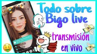 BIGO LIVE ¿que es? ¿como se usa? ¿como ganar dinero ? 