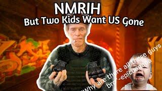 NMRIH But two kids want us gone