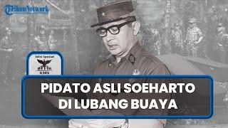 Pidato Asli Soeharto di Lubang Buaya saat Pengangkatan 7 Jenazah Pahlawan Revolusi Korban G30SPKI