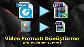 Video Formatı Dönüştürme - WMV MOVu MP4e Çevirme