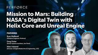 Mission to Mars Building NASAs Digital Twin with Helix Core and Unreal Engine