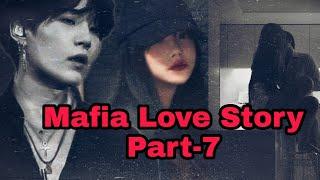 Mafia love story Part-7