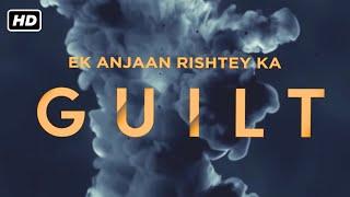 Ek Anjaan Rishtey Ka Guilt Full Movie Hindi HD 2021 SARA KHAN RAHAT KAZMI FEZAN KHAN KUSUM TIKKON