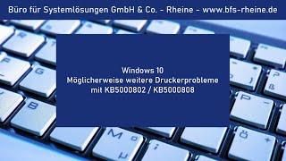 Windows 10 - Möglicherweise weitere Druckerprobleme mit Update KB5000802  KB5000808