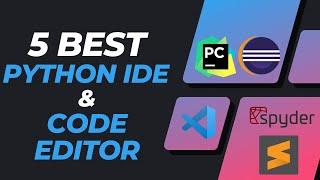 5 Best PYTHON IDEs & Code Editors in 2022