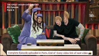 The Great Indian Kapil Show  Ed Sheeran  Mona   8th Episode  @thegreatindiankapilshows