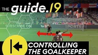 How to CONTROL the GOALKEEPER in FIFA 19 WORKS ONLINE  Deny safe goals TUTORIAL  THE GUIDE