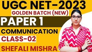 UGC NET 2023 I Class-02 I Paper 1 Communication by Shefali Mishra I UGC NET