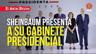 Claudia Sheinbaum anuncia a su gabinete presidencial