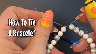 How to tie and elastic bracelet Simple and secure knot for beaded stretch bracelets