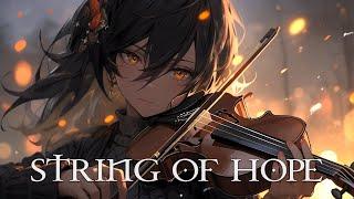 STRING OF HOPE Pure Dramatic  Most Powerful Violin Fierce Orchestral Strings Music