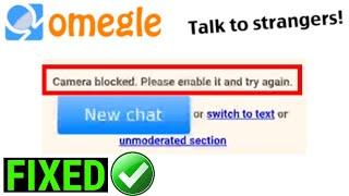 Camera Blocked Error On Omegle  Fixed 