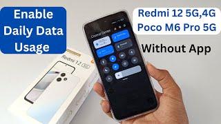 Redmi 12 5G4G Enable Daily Data  Usage  Poco M6 Pro 5G Enable Daily Data Usage