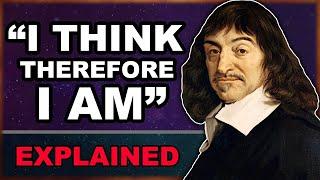 I Think Therefore I Am Explained