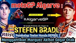 MotoGP terkini Stefen Bradl pembalap Tester Repsol Honda menggantikan Marquez akibat gegar otak