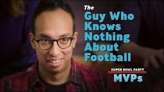 The Guy Who Knows Nothing About Football  Super Bowl Party MVPs