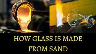 How Glass Is Made From Sand  How Things Are Made  Ideas & Facts TV  SPIRIT OF CURIOSITY