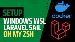 Setup Windows with wsl for Laravel Sail + Oh My ZSH