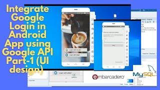 Delphi Android FMX -UI Google & email Sign In in Android 2023 Part-1