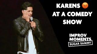 Karens at a comedy show  Sugar Sammy