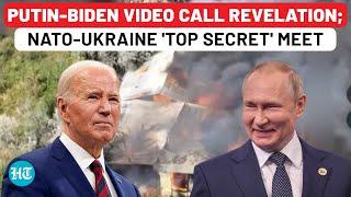 Russias Explosive Putin-Biden Video Call Revelation As NATO Holds Top Secret Meet With Ukraine