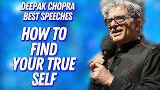 Finding your True Self the Cure for all Suffering  - Deepak Chopra Best Speech