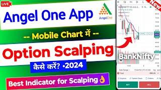 Live Scalping on Chart  Angel one app me Option Scalping kaise karen  Best Indicators for Scalping