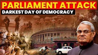 Parliament Attack 2001 Darkest Day of Democracy