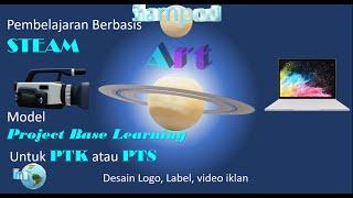 Vid24 Pembelajaran Berbasis STEAM Model Project Base Learning untuk PTK dan PTS