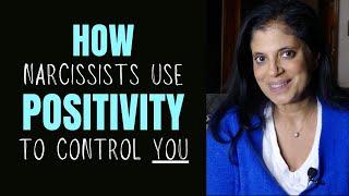 When narcissists use positivity to control you