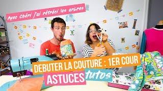 Débuter la couture - 1er cours  mes conseils et tutos pour démarrer facilement