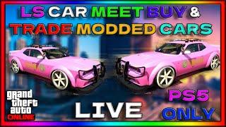 LS CAR MEET BUY MODDED CARS GTA5 ONLINE *PS5* JOIN UP - Troubleg-_45 NEW DLC CARS