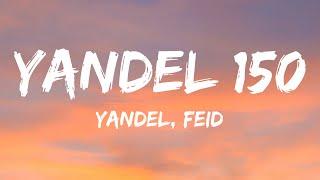 Yandel Feid - Yandel 150 LetraLyrics