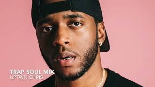 Trap Soul Mix - Sexy Hip Hop  R&B - 6lack Rihanna SZA Kendrick PartyNextDoor Ty Dolla Sign