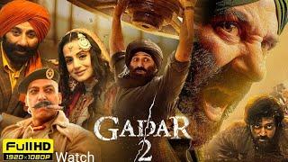 Gadar 2 Full Movie  Sunny Deol  New Bollywood Action Movies 2023  Gadar Ek Prem Katha Full Movie