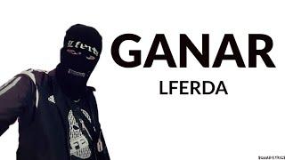 Lferda - Ganar Lyrics  Paroles