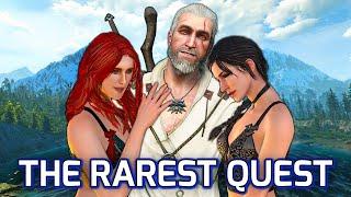 Witcher 3 The Rarest Quest in the Game.