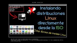 Instalar Linux desde un fichero ISO sin USB y desde el GRUB