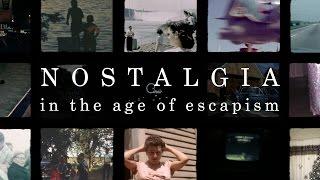 Past Futures Nostalgia in the Age of Escapism